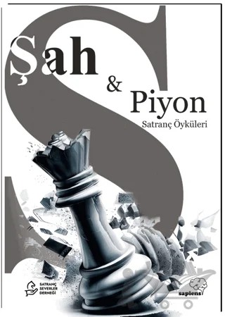 Şah ve Piyon – Satranç Konulu Öyküler – Kolektif – Sapiens Yayınları kitap kapağı