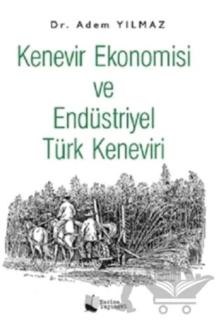 Kenevir Ekonomisi ve Endüstriyel Türk Keneviri – Adem Yılmaz – Karina Yayınevi kitap kapağı