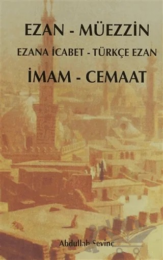 Ezan - Müezzin / İmam Cemaat – Abdullah Sevinç – Gonca Yayınevi kitap kapağı