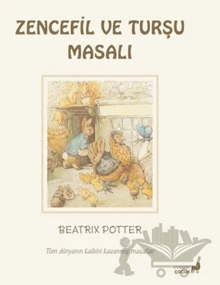 Beatrix Potter Zencefil ve Turşu Masalı – Beatrix Potter – Everest Çocuk kitap kapağı