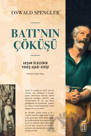 Batı’nın Çöküşü Akşam Ülkesinin Yokuş Aşağı Gidişi – Oswald Spengler – Ketebe Yayınları kitap kapağı