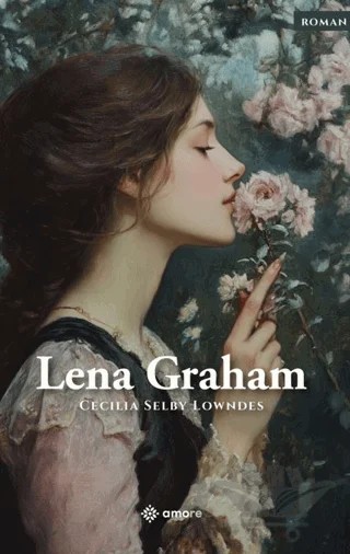Lena Graham – Cecilia Selby Lowndes – Amore Yayınevi kitap kapağı