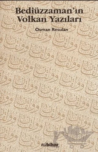 Bediüzzaman’ın Volkan Yazıları – Kolektif – Nubihar Yayınları kitap kapağı