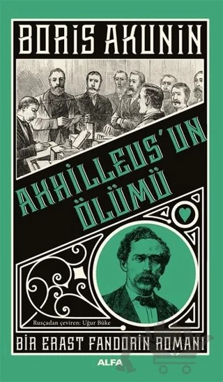 Ahhilleus’un Ölümü – Boris Akunin – Alfa Yayınları kitap kapağı
