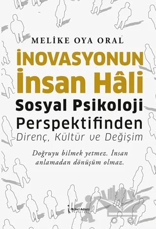 İnovasyonun İnsan Hali – Melike Oya Oral – İkinci Adam Yayınları kitap kapağı