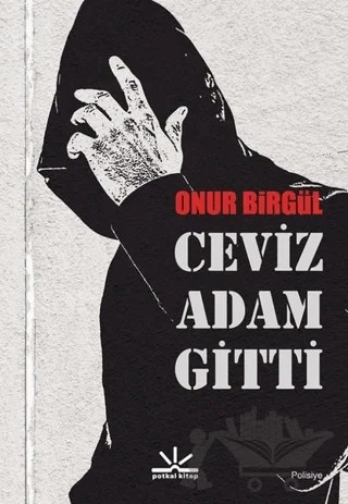 Ceviz Adam Gitti – Onur Birgül – Potkal Kitap Yayınları kitap kapağı