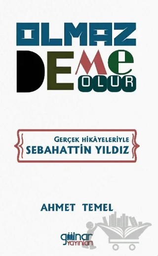 Olmaz Deme Olur – Ahmet Temel – Gülnar Yayınları kitap kapağı