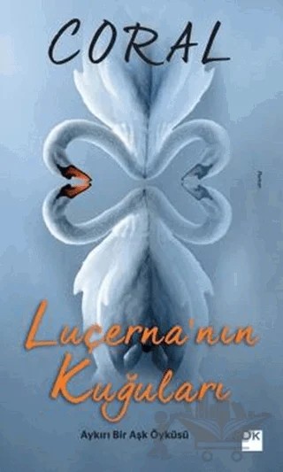 Luçerna'nın Kuğuları – Mehmet Coral – Doğan Kitap kitap kapağı