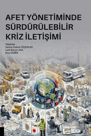 Afet Yönetiminde Sürdürülebilir Kriz İletişimi – Selma Didem Özşenler, Lale Barçın Aka, Rıza Demir – Akademisyen Kitabevi kitap kapağı