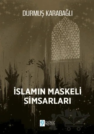İslam'ın Maskeli Simsarları – Durmuş Karabağlı – Deniz Yayınevi kitap kapağı