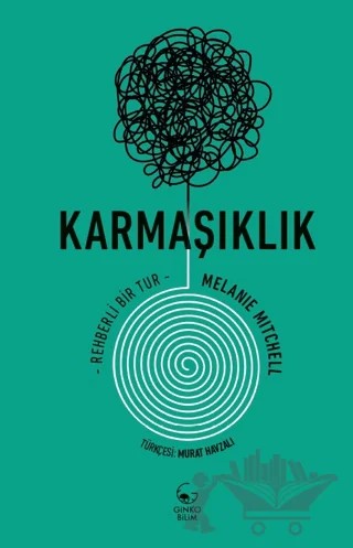 Karmaşıklık: Rehberli Bir Tur – Melanie Mitchell – Ginko Kitap kitap kapağı