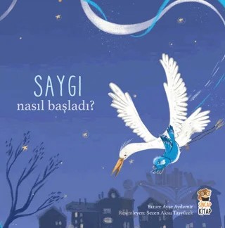 Nasıl Başladı? - Saygı – Ayşe Aydemir – Sincap Kitap kitap kapağı