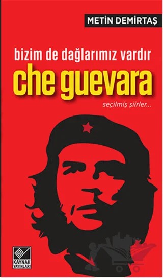 Bizim de Dağlarımız Vardır Che Guevara / Seçilmiş Şiirler – Metin Demirtaş – Kaynak Yayınları kitap kapağı
