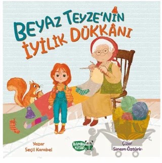 Beyaz Teyze'nin İyilik Dükkanı – Seçil Karabel – Bambu Kitap kitap kapağı