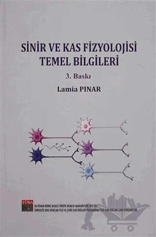 Sinir ve Kas Fizyolojisi Temel Bilgileri – Lamia Pınar – Akademisyen Kitabevi kitap kapağı