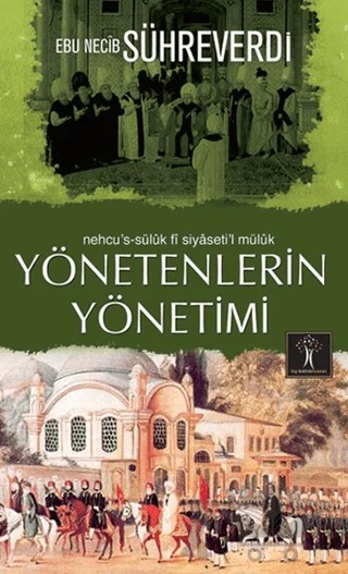 Yönetenlerin Yönetimi – Ebu Necib Sühreverdi – İlgi Kültür Sanat Yayınları kitap kapağı