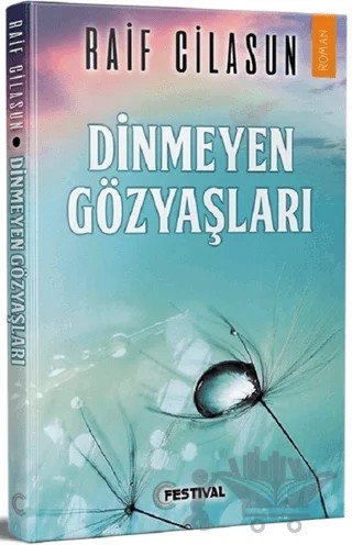 Dinmeyen Gözyaşları – Raif Cilasun – Festival Yayıncılık kitap kapağı
