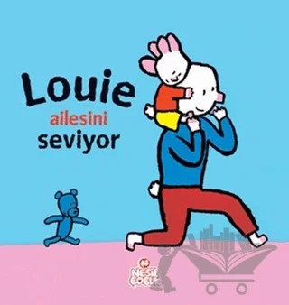 Louie Ailesini Seviyor – Yves Got – Nesil Çocuk Yayınları kitap kapağı