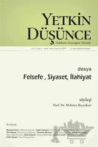 Yetkin Düşünce Dergisi Yıl: 2 Sayı: 6 Nisan - Mayıs - Haziran 2019 – Yetkin Düşünce Dergisi kitap kapağı