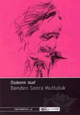 Benden Sonra Mutluluk – Özdemir Asaf – Epsilon Yayınevi kitap kapağı