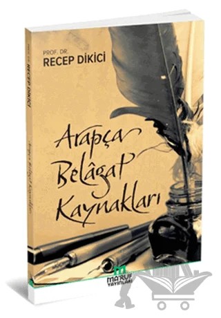 Arapça Belagat Kaynakları – Recep Dikici – Ma'ruf Yayınları kitap kapağı