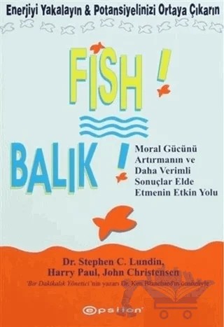 Fish! - Balık – Harry Paul Carey, John Christensen, Stephen C. Lundin – Epsilon Yayınevi kitap kapağı