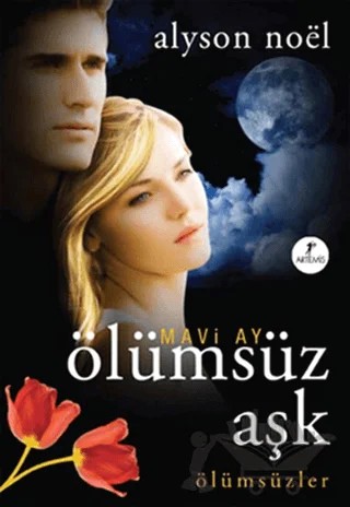 Mavi Ay Ölümsüz Aşk – Alyson Noel – Artemis Yayınları kitap kapağı