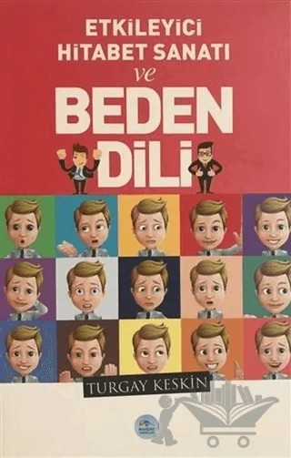 Etkileyici Hitabet Sanatı ve Beden Dili – Turgay Keskin – Maviçatı Yayınları kitap kapağı