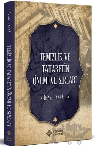 Temizlik ve Taharetin Önemi ve Sırları – İmam Gazali – İtisam Yayınları kitap kapağı