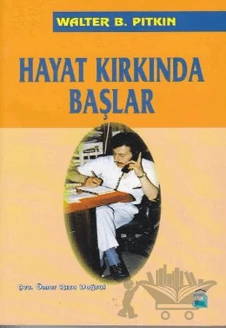 Hayat Kırkında Başlar – Walter B. Pitkin – Alem Yayınları kitap kapağı