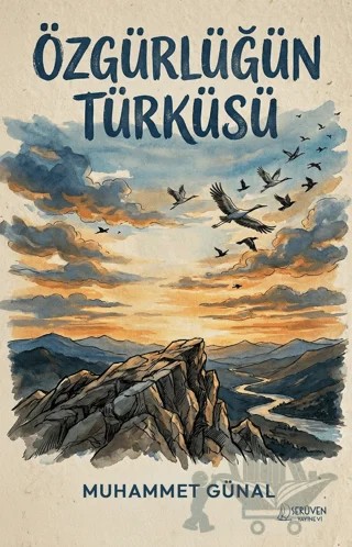 Özgürlüğün Türküsü – Muhammet Günal – Serüven Yayınevi kitap kapağı