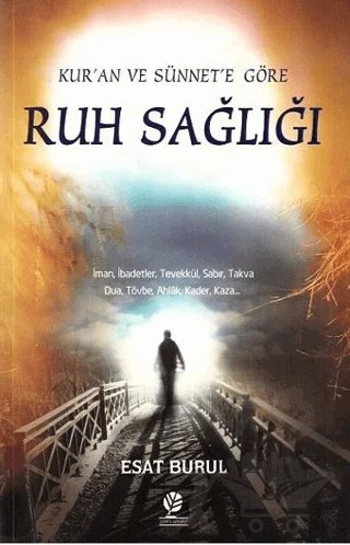 Kur'an ve Sünnete Göre Ruh Sağlığı – Esat Burul – Gonca Yayınevi kitap kapağı