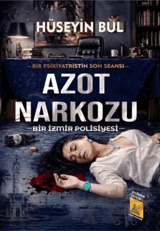 Azot Narkozu - Bir izmir Polisiyesi – Hüseyin Bul – Kayıp Kitaplar Yayınları kitap kapağı