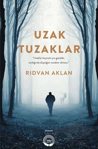 Uzak Tuzaklar – Rıdvan Aklan – Yaka Yayınları kitap kapağı