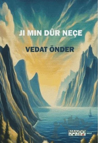 Ji Min Dûr Neçe – Vedat Önder – Nando Yayınları kitap kapağı