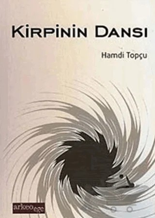 Kirpinin Dansı – Hamdi Topçu – Arkeoloji ve Sanat Yayınları kitap kapağı