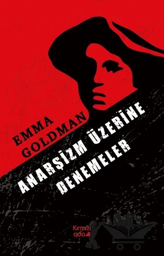 Anarşizm Üzerine Denemeler – Emma Goldman – Kırmızı Ada Yayınları kitap kapağı
