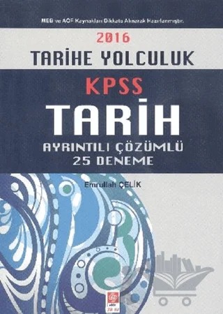2016 KPSS Tarih Ayrıntılı Çözümlü 25 Deneme – Emrullah Çelik – Ekin Basım Yayın kitap kapağı