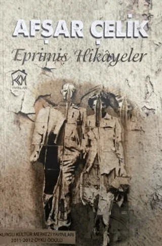Eprimiş Hikayeler – Afşar Çelik – Kurgu Kültür Merkezi kitap kapağı