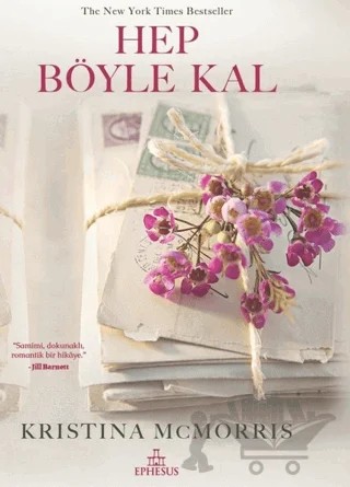 Hep Böyle Kal – Kristina McMorris – Ephesus Yayınları kitap kapağı