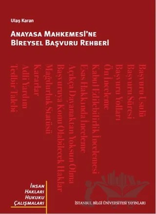 Anayasa Mahkemesi’ne Bireysel Başvuru Rehberi – Ulaş Karan – İstanbul Bilgi Üniversitesi Yayınları kitap kapağı