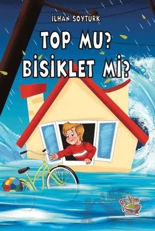 Top mu? Bisiklet mi? – İlhan Soytürk – Parmak Çocuk Yayınları kitap kapağı