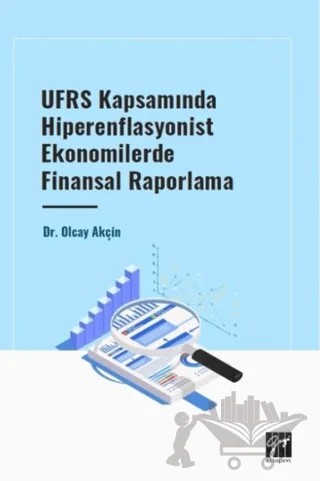UFRS Kapsamında Hiperenflasyonist Ekonomilerde Finansal Raporlama – Olcay Akçin – Gazi Kitabevi kitap kapağı