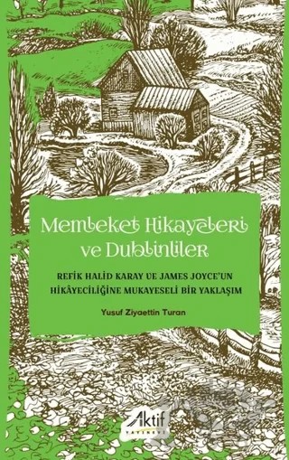 Memleket Hikayeleri ve Dublinliler – Yusuf Ziyaettin Turan – Aktif Yayınevi kitap kapağı