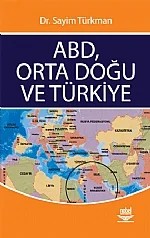 ABD, Orta Doğu ve Türkiye – Sayim Türkman – Nobel Yayın kitap kapağı