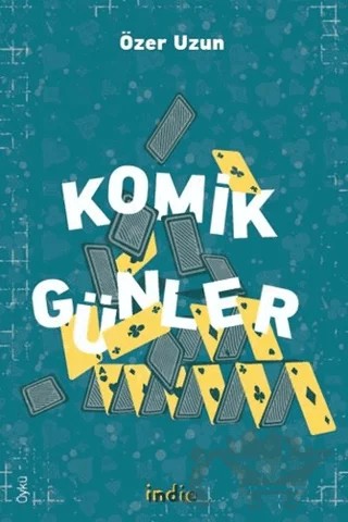 Komik Günler – Özer Uzun – İndie Yayınları kitap kapağı