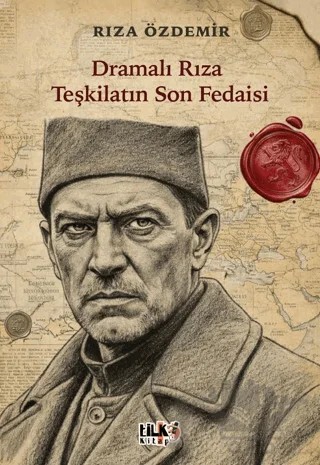 Dramalı Rıza Teşkilatın Son Fedaisi – Rıza Özdemir – Tilki Kitap kitap kapağı