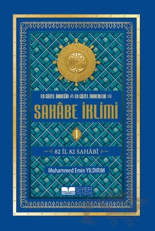 En Güzel Örneğin En Güzel Örnekleri Sahabe İklimi 1. Cilt – Muhammed Emin Yıldırım – Siyer Yayınları kitap kapağı