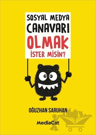Sosyal Medya Canavarı Olmak İster misin? – Oğuzhan Saruhan – MediaCat Kitapları kitap kapağı