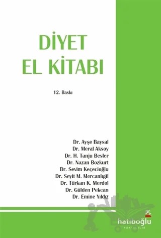 Diyet El Kitabı – A. Gülden Pekcan, Ayşe Baysal, Emine Yıldız, H. Tanju Besler, Meral Aksoy, Nazan Bozkurt, Sevim Keçecioğlu, Seyit M. Mercanlıgil, Türkan Kutluay Merdol – Hatiboğlu Yayınları kitap kapağı